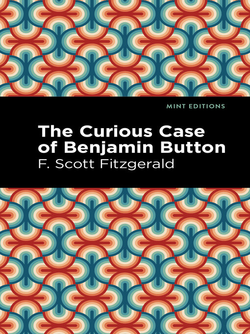 Title details for The Curious Case of Benjamin Button by F. Scott Fitzgerald - Available